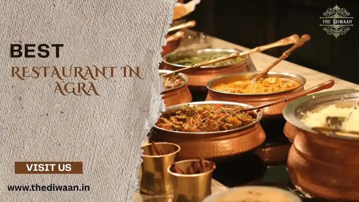 Best Restaurant in Agra – A Complete Fine Dining Experience at The Diwaan Restaurant