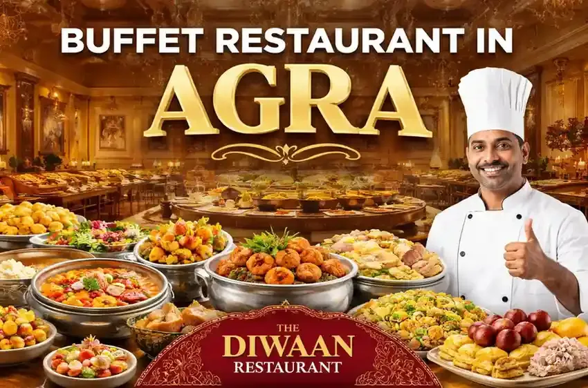 Buffet Restaurant in Agra – Experience Royal Dining at The Diwaan Restaurant